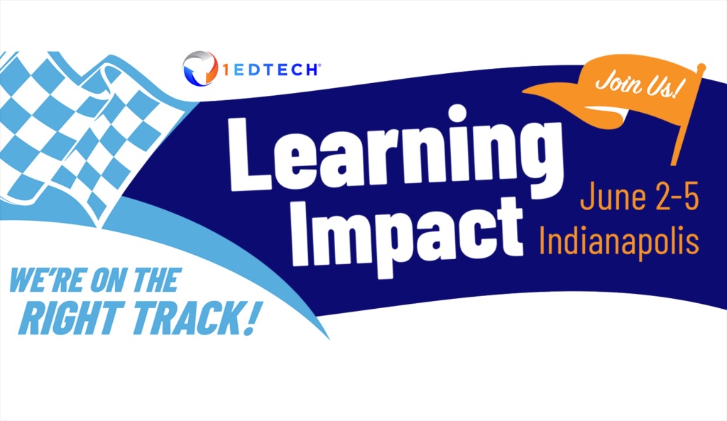 Thoughts from 1Ed Tech Learning Impact Conference